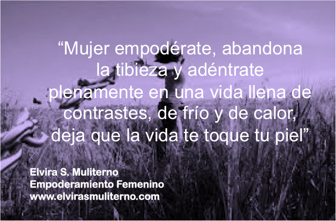 Empoderamiento Empowerment Empoderar no seas tibia mujer Muliterno